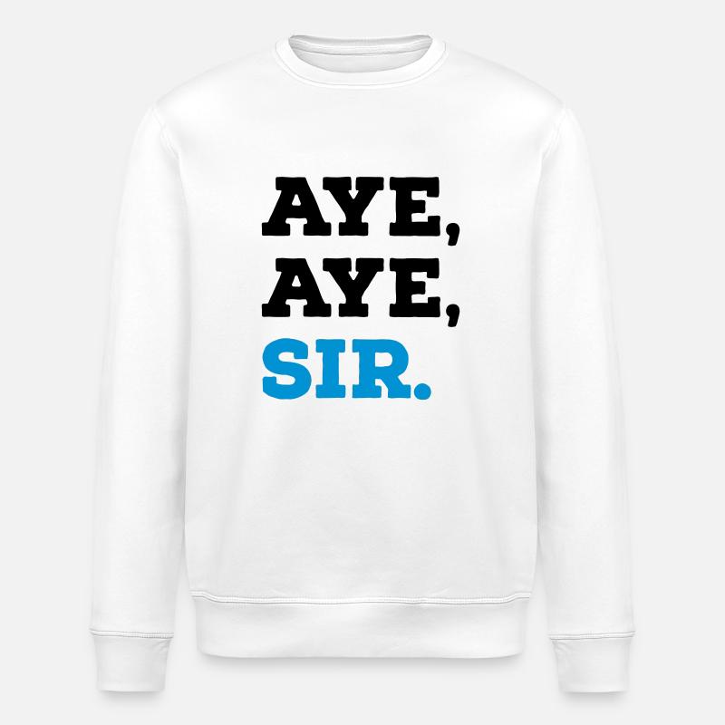 Aye Aye Sir - Stanley/Stella Unisex Bio-Sweatshirt ROLLER - Weiß