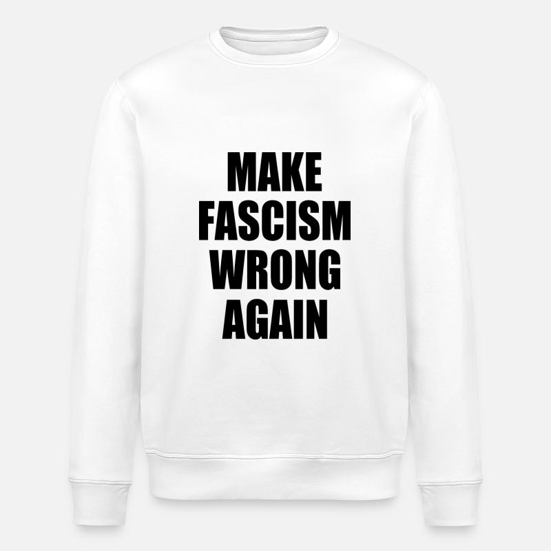 make fascism wrong again - Stanley/Stella Unisex Bio-Sweatshirt ROLLER - Weiß