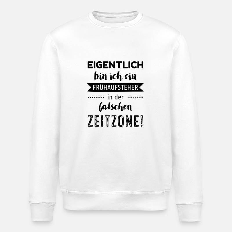 Eigentlich bin ich ein Frühaufsteher - Stanley/Stella Unisex Bio-Sweatshirt ROLLER - Weiß