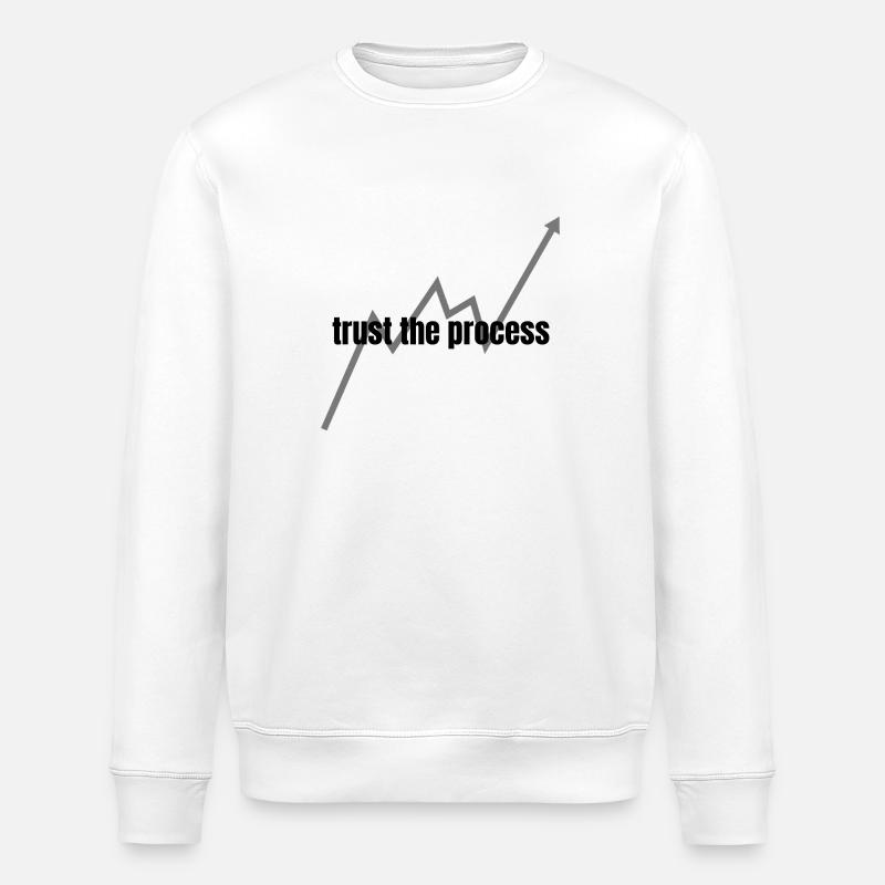 trust the process - Stanley/Stella ROLLER Unisex Organic Sweatshirt - white
