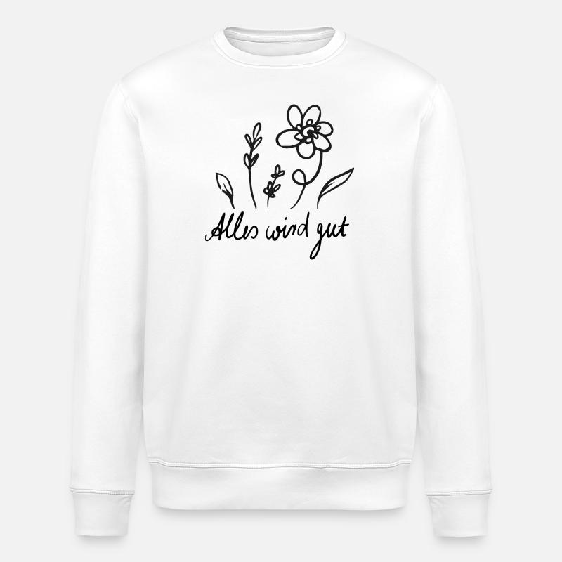 Everything's going to be alright - Stanley/Stella ROLLER Unisex Organic Sweatshirt - white