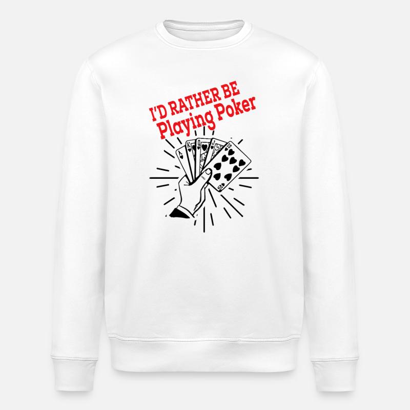 Better poker than anything else - Stanley/Stella ROLLER Unisex Organic Sweatshirt - white