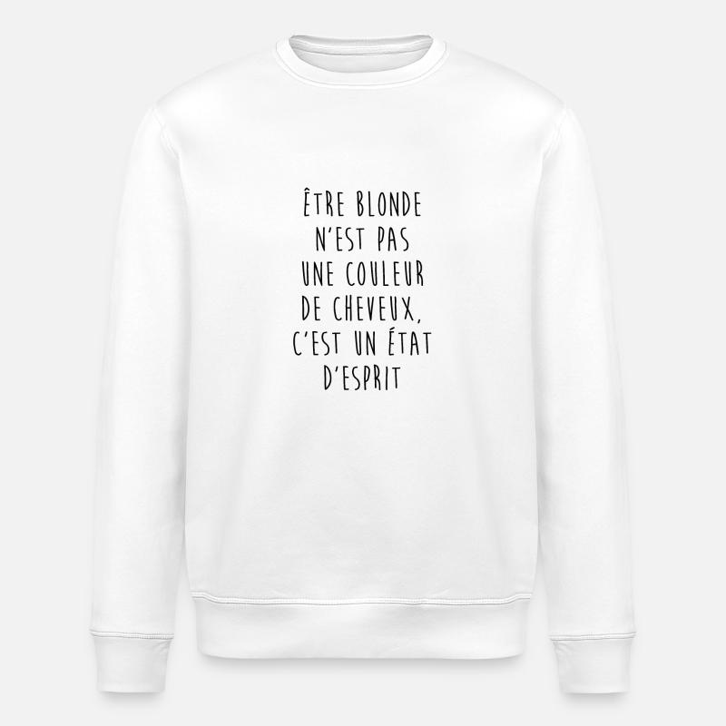 Être blonde - Sweat bio ROLLER Stanley/Stella Unisexe - blanc