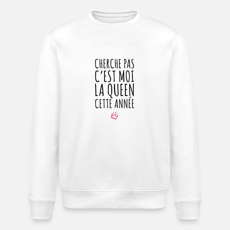C'est moi la Queen - Sweat bio ROLLER Stanley/Stella Unisexe - blanc