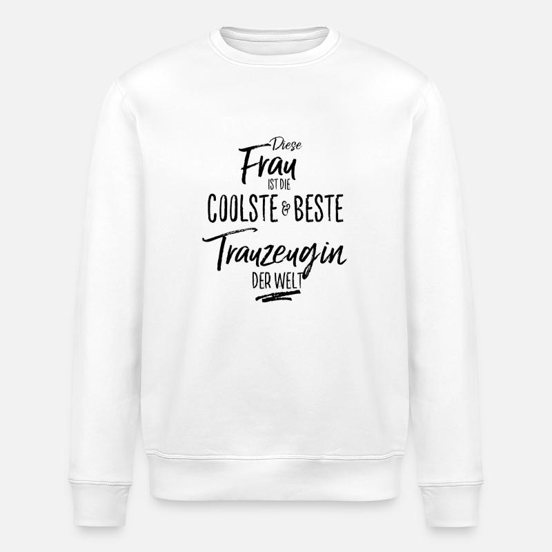 trauzeigin die Beste (s) - Stanley/Stella Unisex Bio-Sweatshirt ROLLER - Weiß