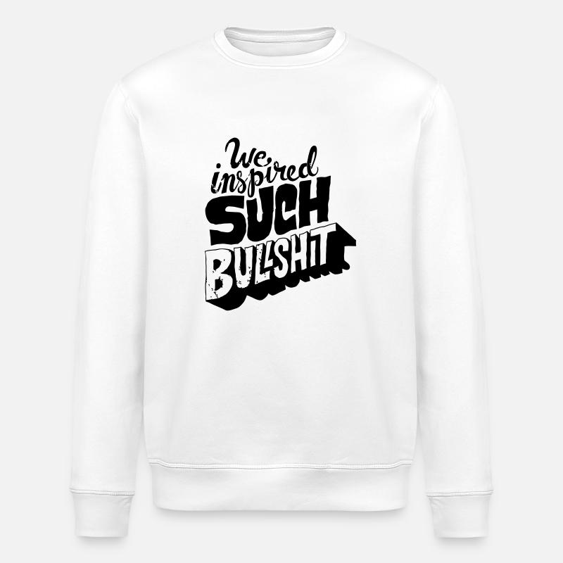 Bullshit - Stanley/Stella Unisex Bio-Sweatshirt ROLLER - Weiß