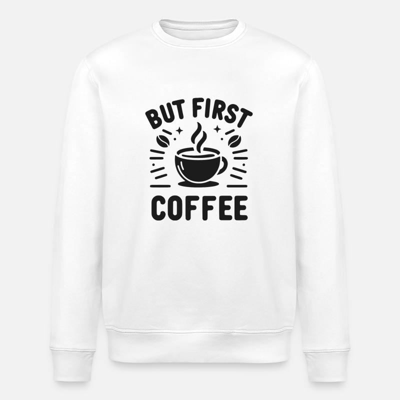 Aber der erste Kaffee - Stanley/Stella Unisex Bio-Sweatshirt ROLLER - Weiß