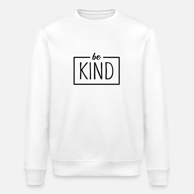 be kind - Stanley/Stella Unisex Bio-Sweatshirt ROLLER - Weiß