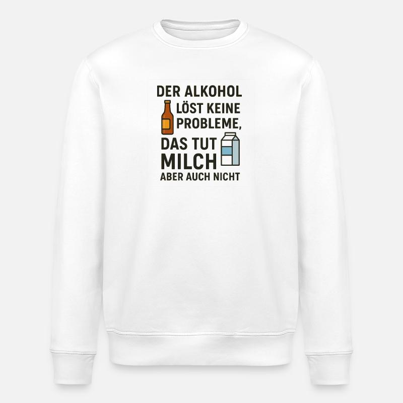 Alcohol does not solve any problems - Stanley/Stella ROLLER Unisex Organic Sweatshirt - white