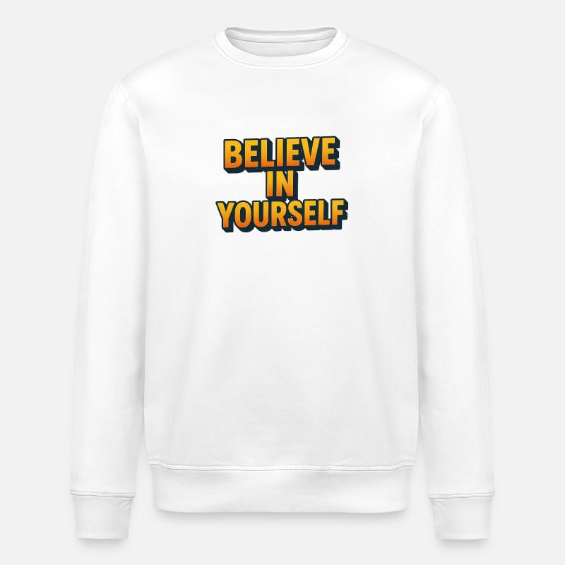 Croyez en vous Lettrage 3D - Sweat bio ROLLER Stanley/Stella Unisexe - blanc