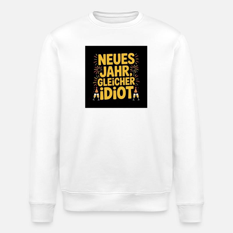 New year, same idiot - Stanley/Stella ROLLER Unisex Organic Sweatshirt - white