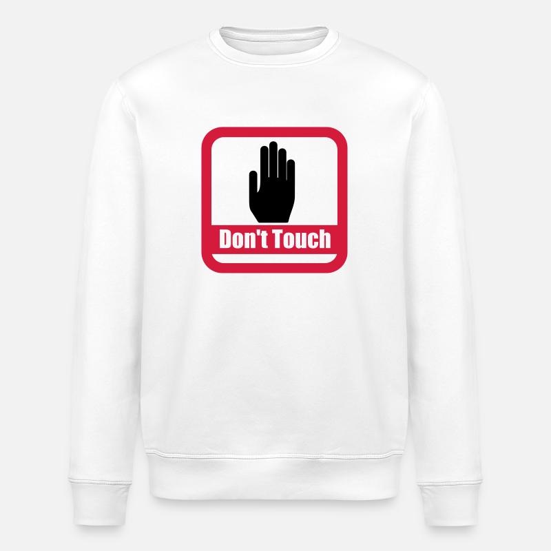 sign dont touch - Stanley/Stella Unisex Bio-Sweatshirt ROLLER - Weiß
