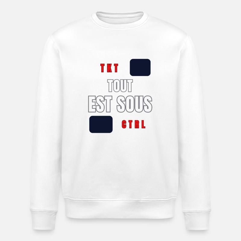 EVERYTHING UNDER CONTROL - Stanley/Stella ROLLER Unisex Organic Sweatshirt - white