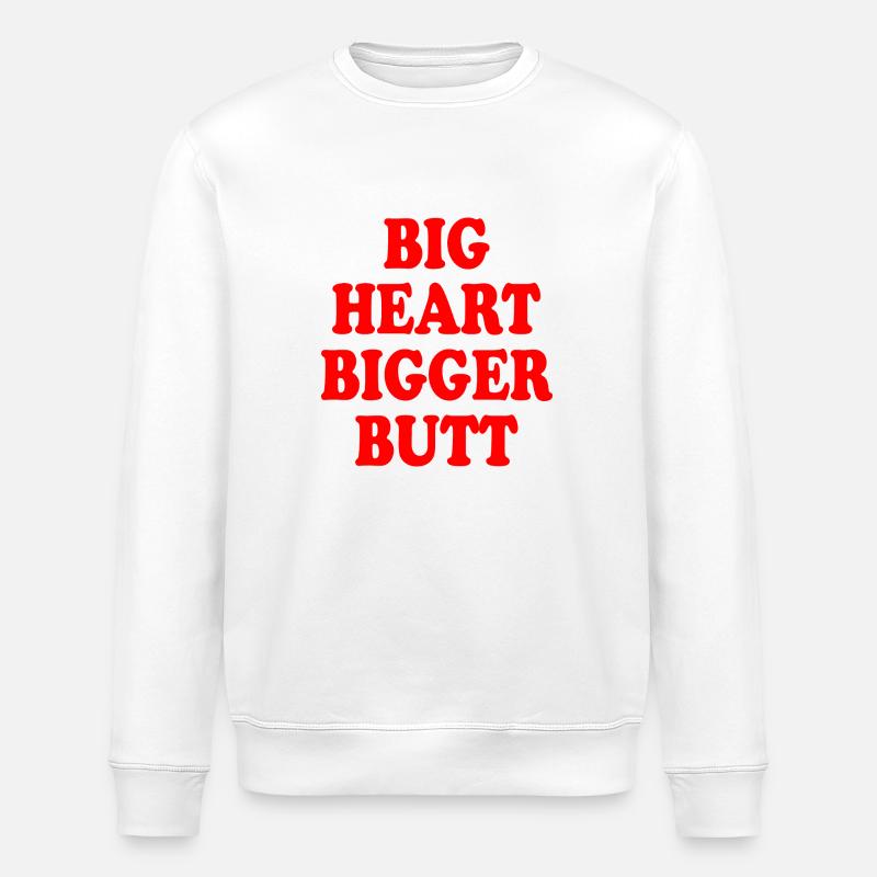 big heart bigger butt - Sweat bio ROLLER Stanley/Stella Unisexe - blanc
