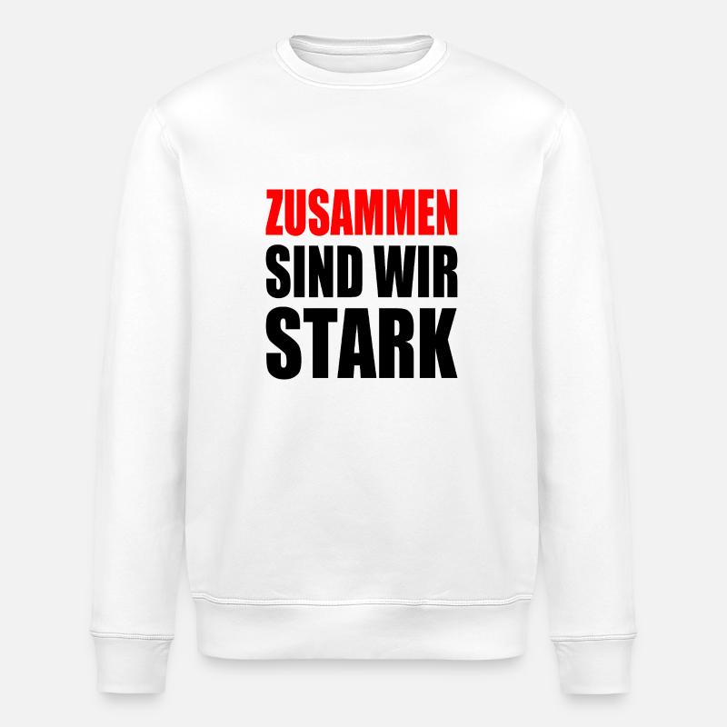 zusammen sind wir stark - Stanley/Stella Unisex Bio-Sweatshirt ROLLER - Weiß