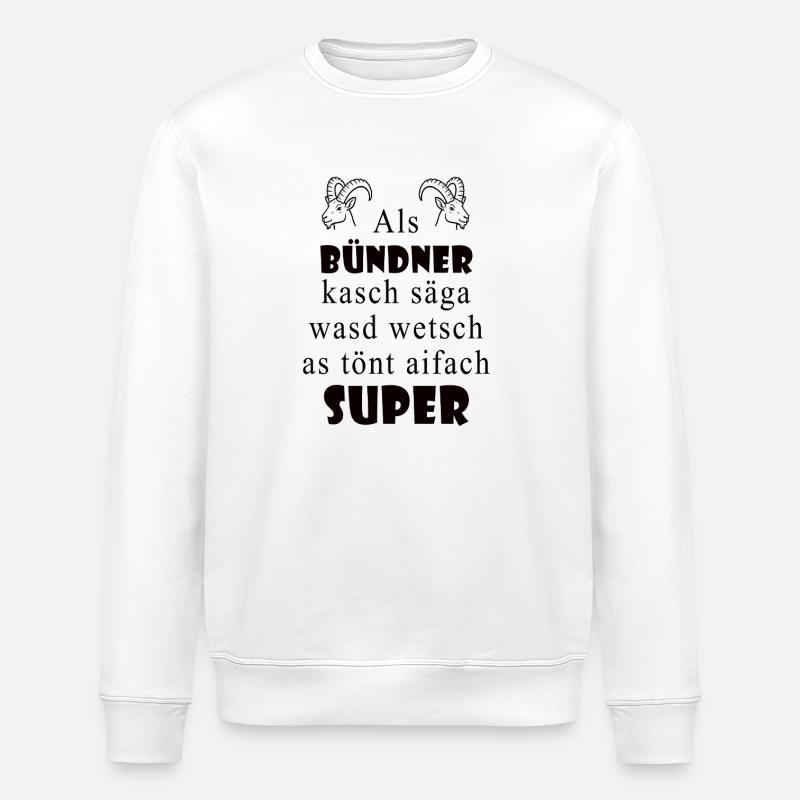 Dialecte des Grisons Super expression - Sweat bio ROLLER Stanley/Stella Unisexe - blanc