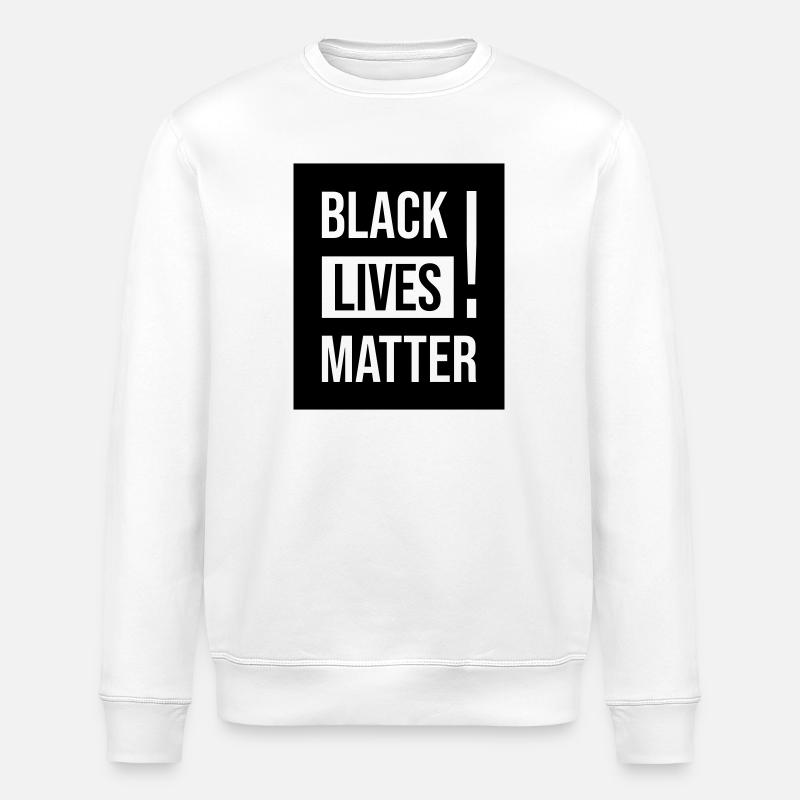Chemise design Black Lives Matter - Sweat bio ROLLER Stanley/Stella Unisexe - blanc
