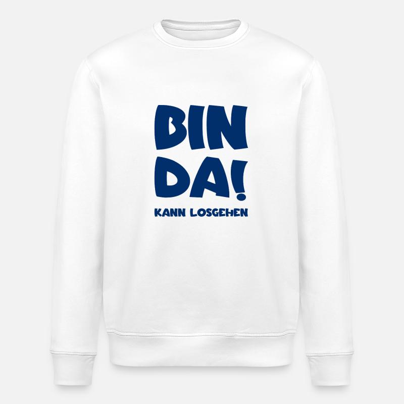 Bin da - Kann losgehen - Stanley/Stella Unisex Bio-Sweatshirt ROLLER - Weiß