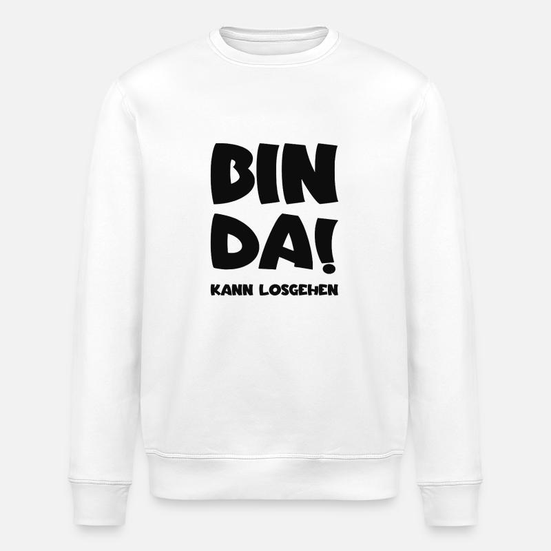 Bin da - Kann losgehen - Stanley/Stella Unisex Bio-Sweatshirt ROLLER - Weiß