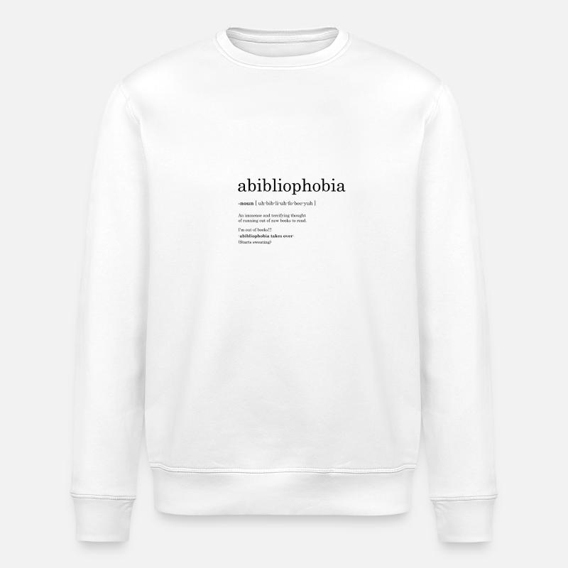 définition abibliophobia - Sweat bio ROLLER Stanley/Stella Unisexe - blanc