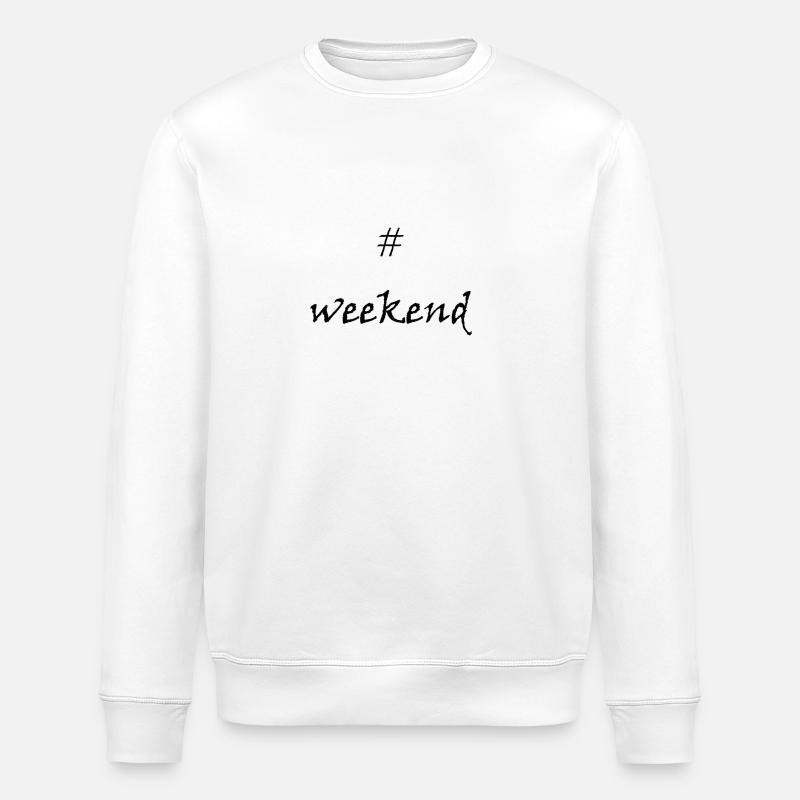 Last weekend! #weekend - Stanley/Stella ROLLER Unisex Organic Sweatshirt - white
