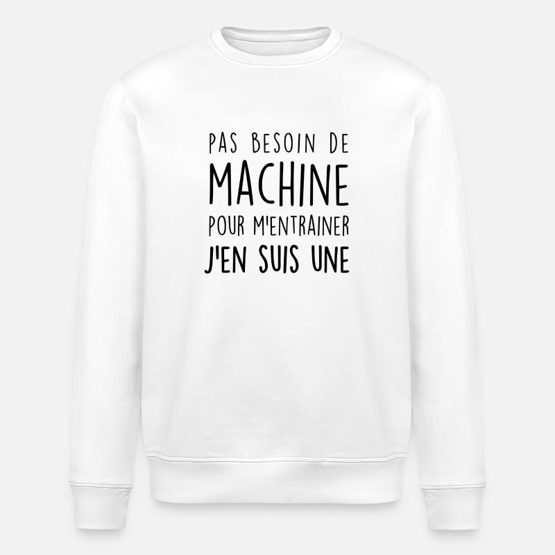 machine musculation j'en suis une - Sweat bio ROLLER Stanley/Stella Unisexe - blanc