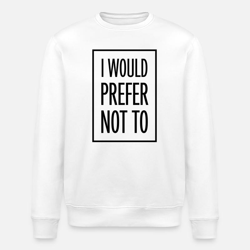 I prefer not to - Stanley/Stella Unisex Bio-Sweatshirt ROLLER - Weiß