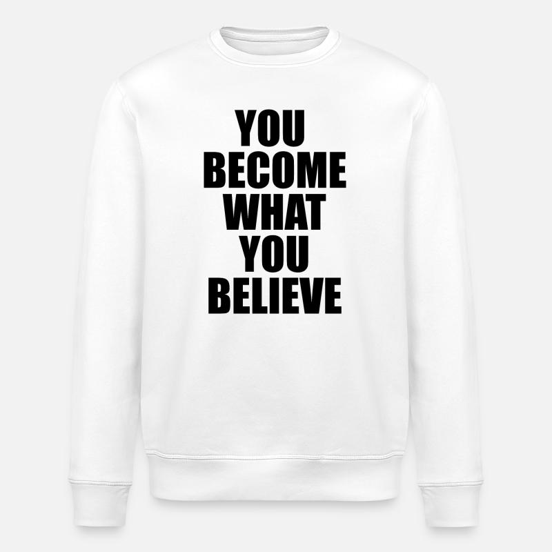 DU WIRST, WAS DU GLAUBST - Stanley/Stella Unisex Bio-Sweatshirt ROLLER - Weiß