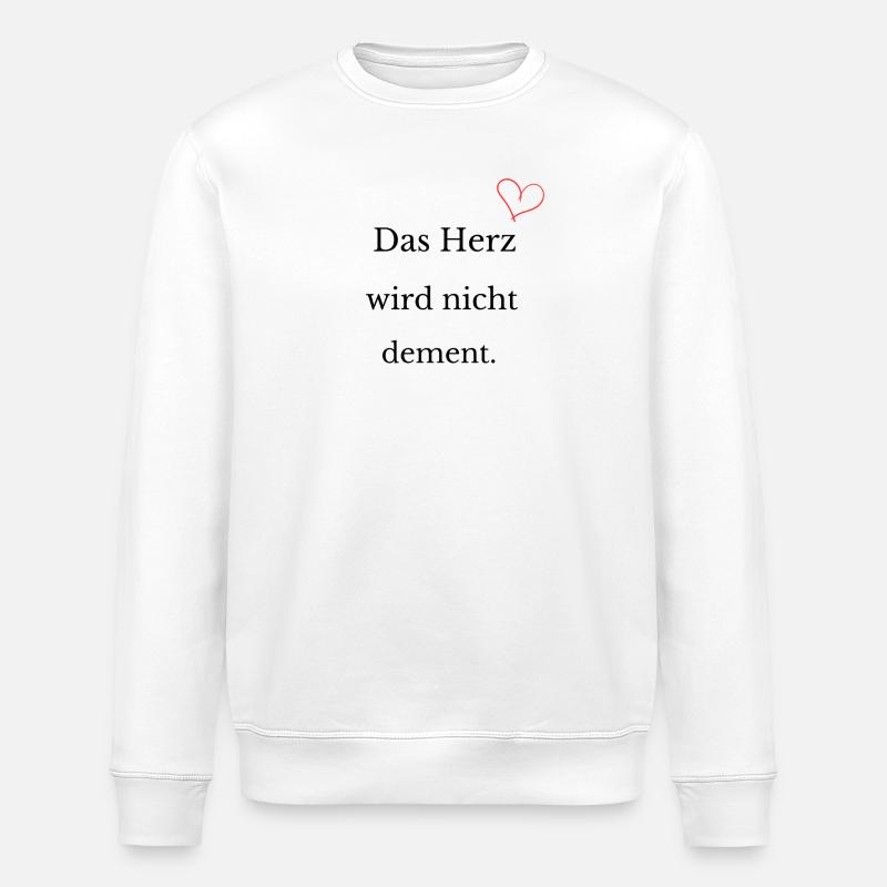 Das Herz wird nicht dement - Stanley/Stella Unisex Bio-Sweatshirt ROLLER - Weiß