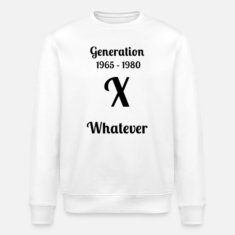 GEN X, peu importe, - Sweat bio ROLLER Stanley/Stella Unisexe - blanc