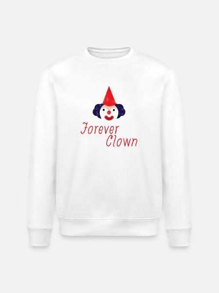 Clown: Forever Clown - Gift - Stanley/Stella ROLLER Unisex Organic Sweatshirt - white