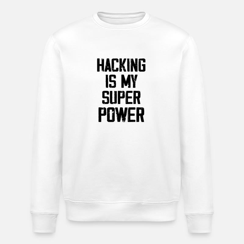 Hacking Is My Super Power - Sweat bio ROLLER Stanley/Stella Unisexe - blanc