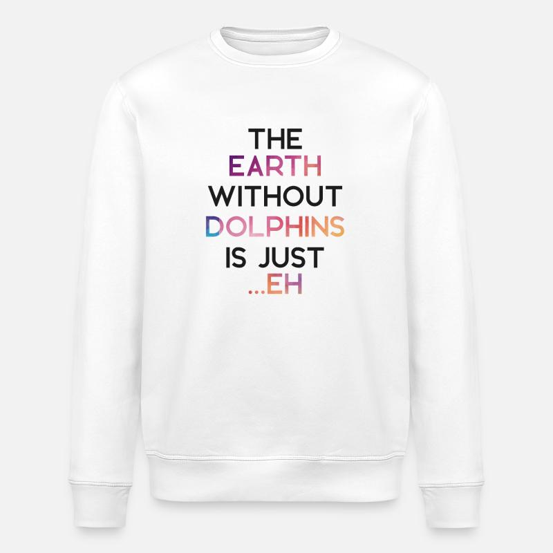 Dolphin The Earth Without Dolphins - Stanley/Stella Unisex Bio-Sweatshirt ROLLER - Weiß