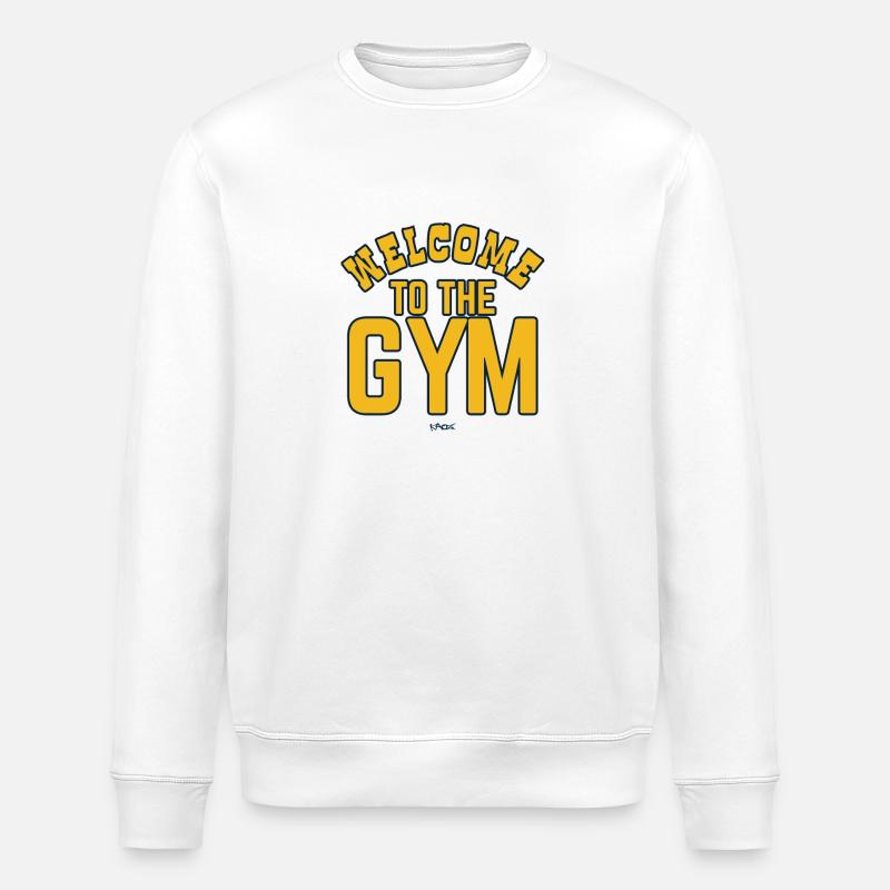 Text: Welcome to the gym - Stanley/Stella ROLLER Unisex Organic Sweatshirt - white