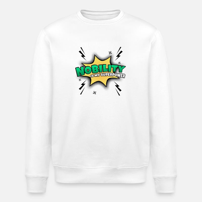 Nobility is my superpower trait - Stanley/Stella ROLLER Unisex Organic Sweatshirt - white