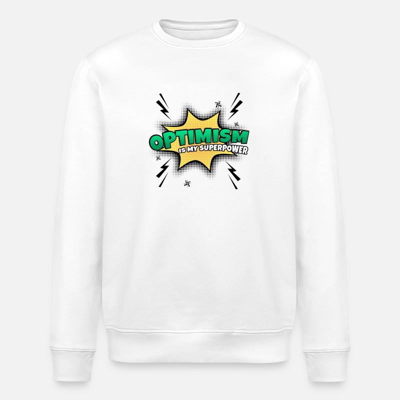 Optimism is my superpower trait - Stanley/Stella ROLLER Unisex Organic Sweatshirt - white