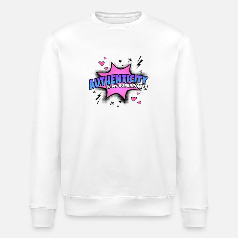 Authenticity is my superpower trait - Stanley/Stella ROLLER Unisex Organic Sweatshirt - white