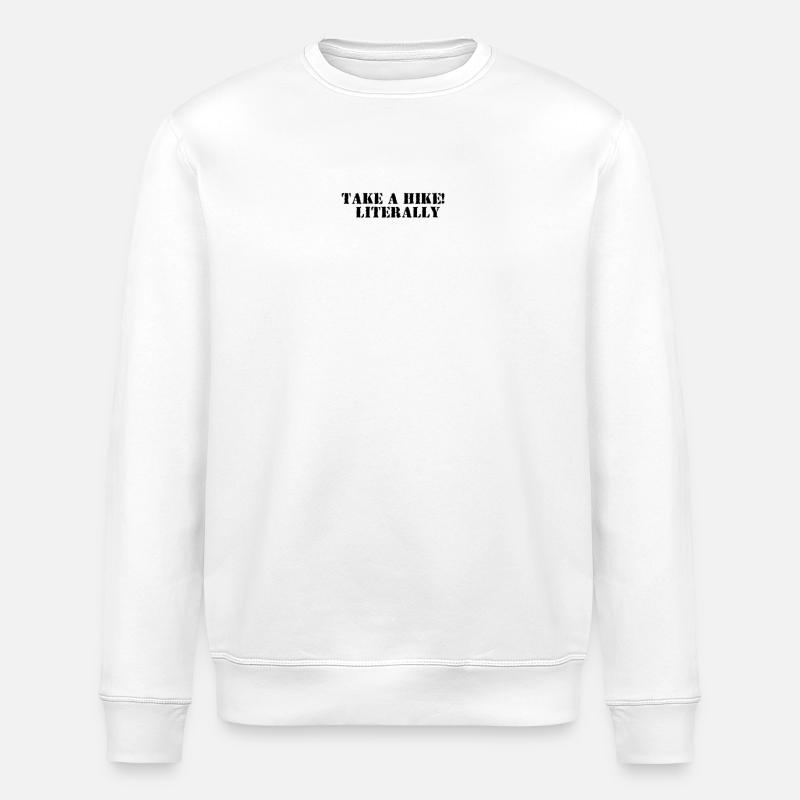 Wandern - Take a Hike, Literally - Stanley/Stella ROLLER Unisex Organic Sweatshirt - white
