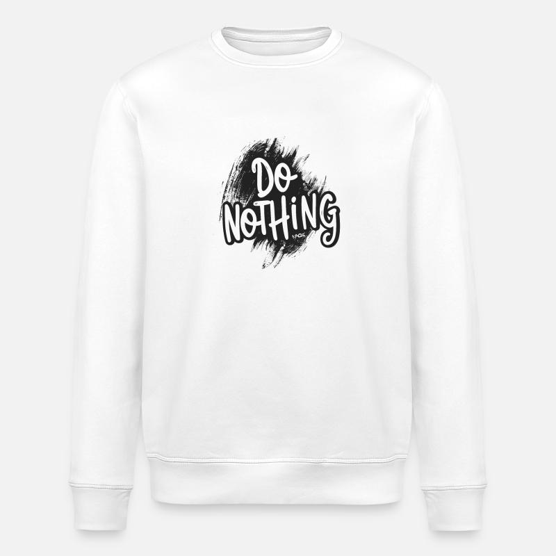 Ne faites rien ! - Sweat bio ROLLER Stanley/Stella Unisexe - blanc