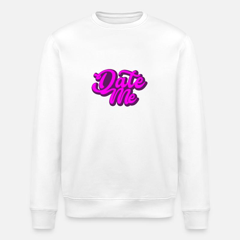 Date Me | Geschenk - Stanley/Stella Unisex Bio-Sweatshirt ROLLER - Weiß
