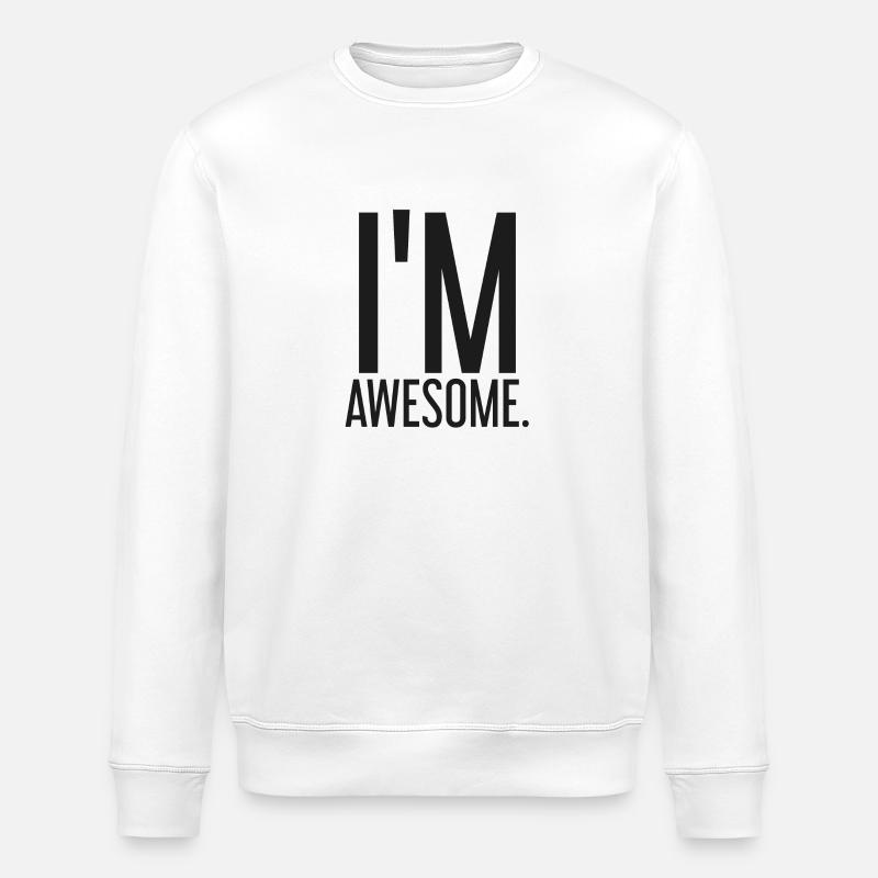 In Awesome - Motivation - Gift - Stanley/Stella ROLLER Unisex Organic Sweatshirt - white
