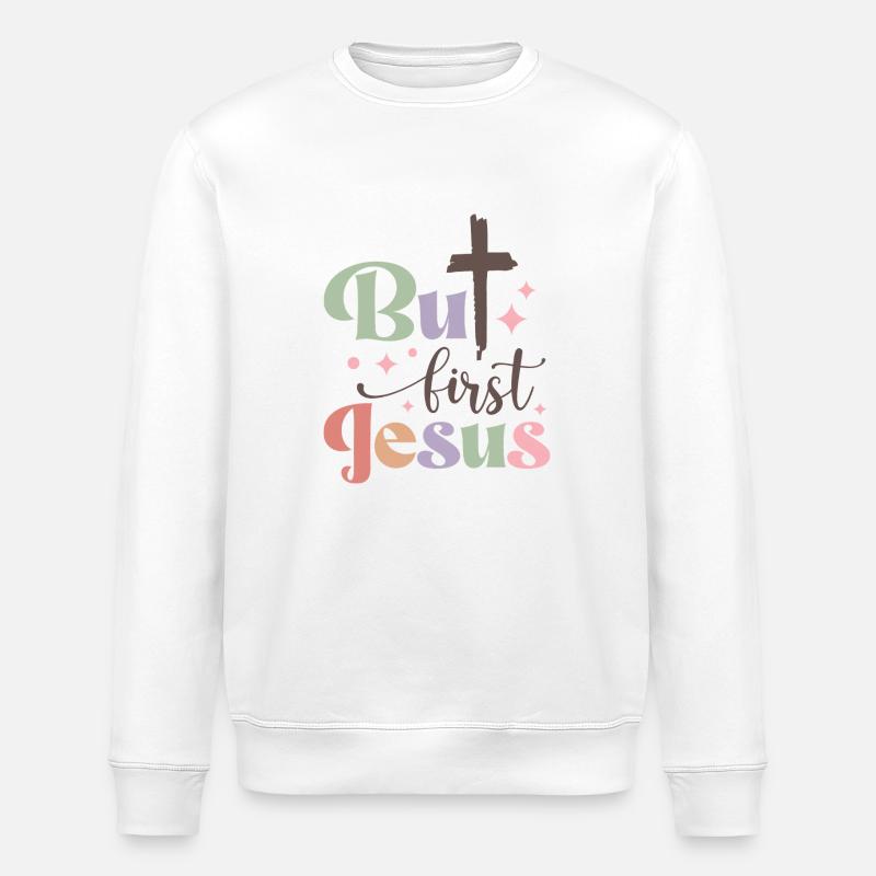 But first Jesus - Stanley/Stella Unisex Bio-Sweatshirt ROLLER - Weiß