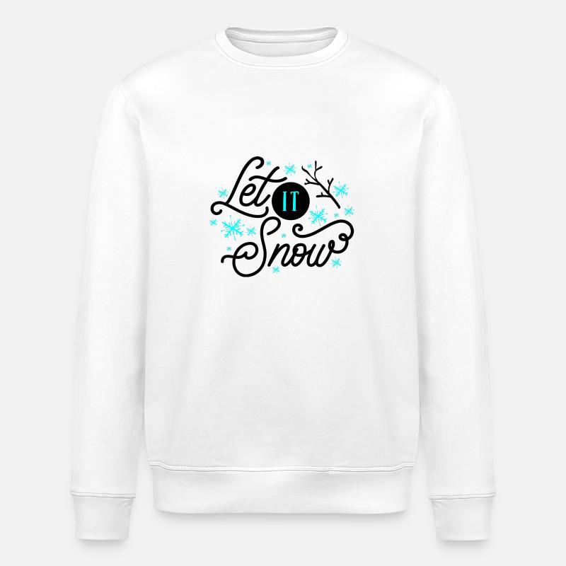 Let it Snow - Stanley/Stella ROLLER Unisex Organic Sweatshirt - white