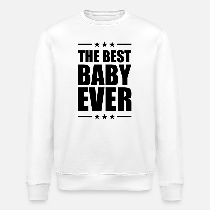 Best Baby Ever - Stanley/Stella Unisex Bio-Sweatshirt ROLLER - Weiß