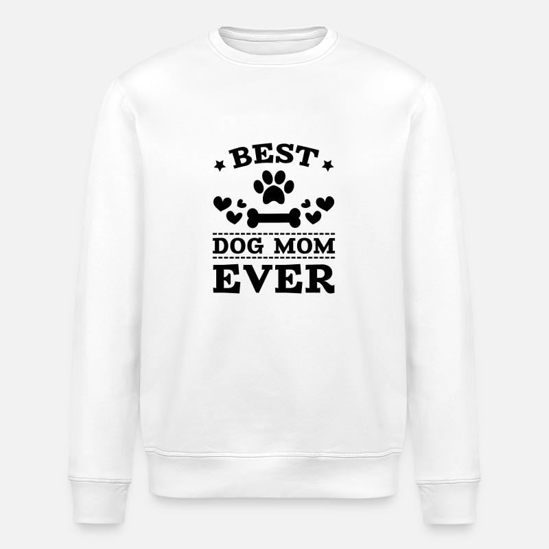 Best Dog Mom Ever - Sweat bio ROLLER Stanley/Stella Unisexe - blanc