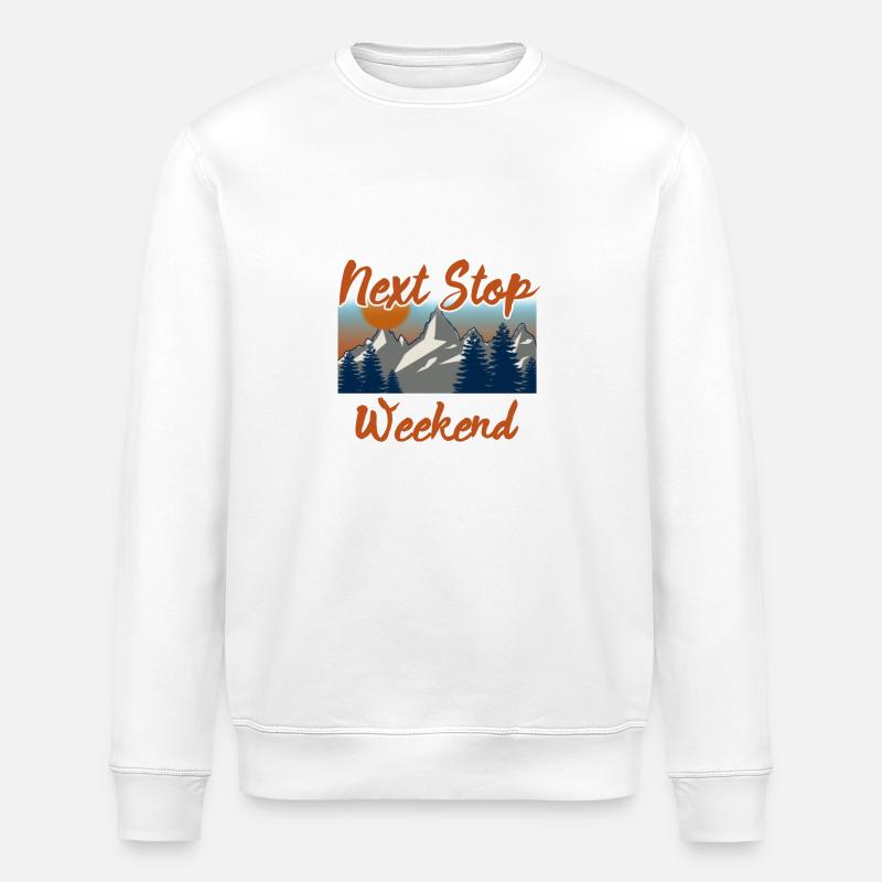 Next stop weekend T-shirt - Stanley/Stella ROLLER Unisex Organic Sweatshirt - white