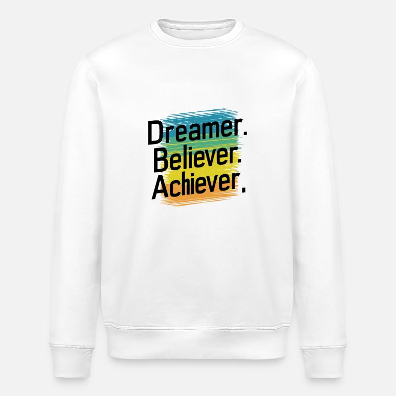 TRÄUMER. GLÄUBIGER. ACHIEVER. - Stanley/Stella Unisex Bio-Sweatshirt ROLLER - Weiß