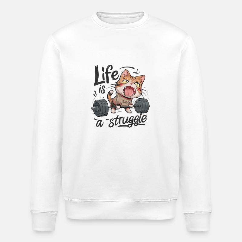 LIFE IS A STRUGGLE - Stanley/Stella ROLLER Unisex Organic Sweatshirt - white