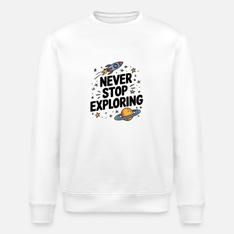 Never stop exploring - Stanley/Stella ROLLER Unisex Organic Sweatshirt - white