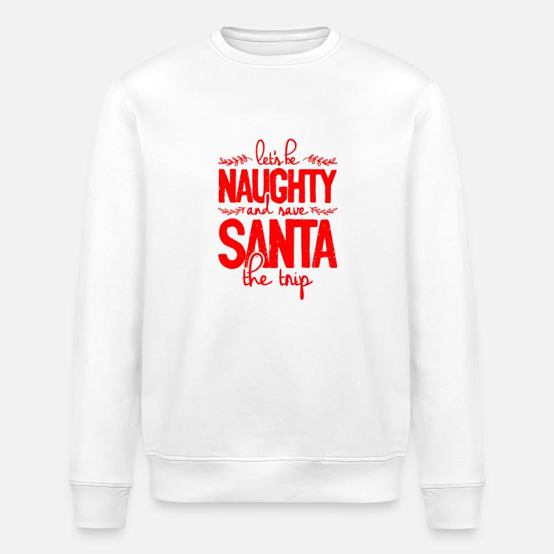Naughty Santa Quotes - Stanley/Stella Unisex Bio-Sweatshirt ROLLER - Weiß